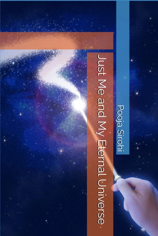 Just Me and My Eternal Universe