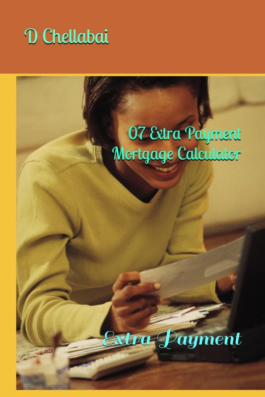 07 Extra Payment Mortgage Calculator: Extra Payment