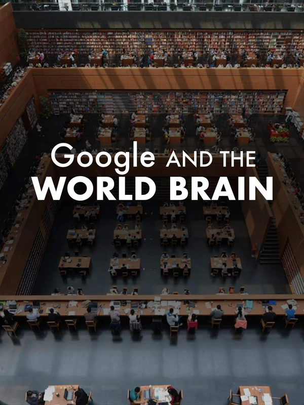 Google and the World Brain - Stream on Prime Video Now