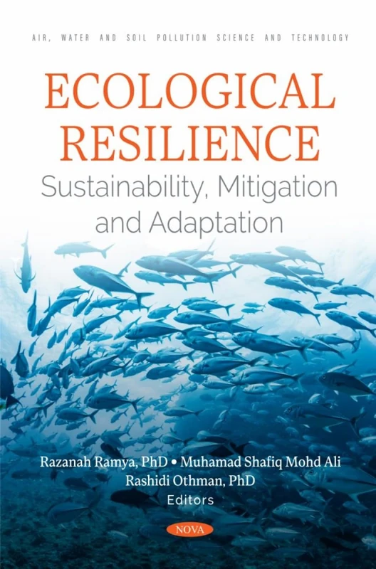 Ecological Resilience: Sustainability, Mitigation and Adaptation (Air, Water and Soil Pollution Science and Technology)