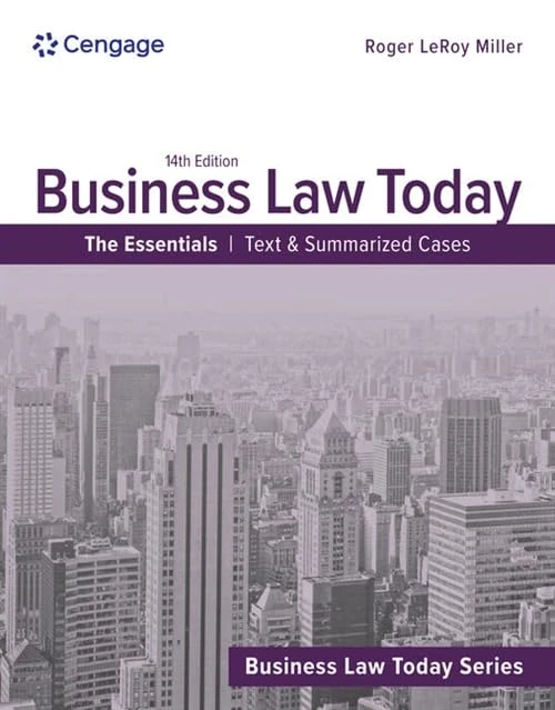 Business Law Today, The Essentials: Text and Summarized Cases