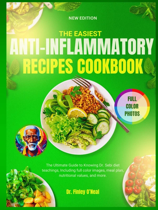 The Easiest Anti-Inflammatory Recipe Cookbook: The Ultimate Guide to Knowing Dr. Sebi diet teachings, Including full color images, meal plan, nutritional values, and more.