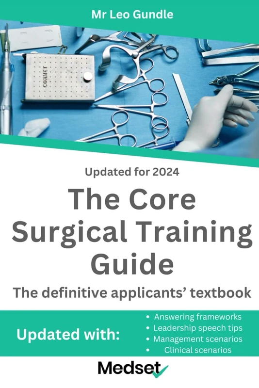 The Core Surgical Training Guide 2024: The definitive applicants textbook