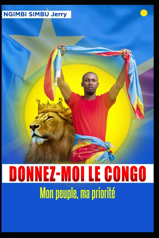 donnez-moi le Congo: mon peuple, ma priorité (présidence)
