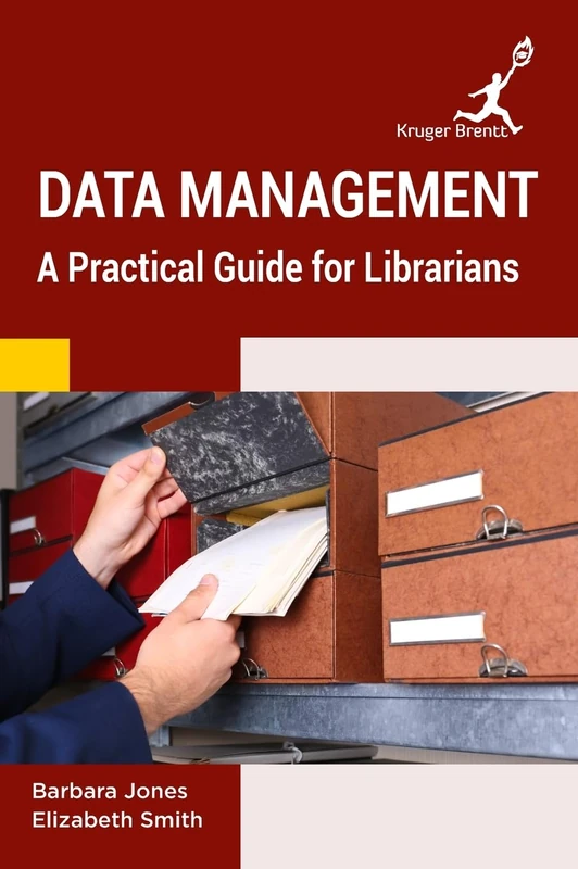 Data Management: A Practical Guide for Librarians - Book