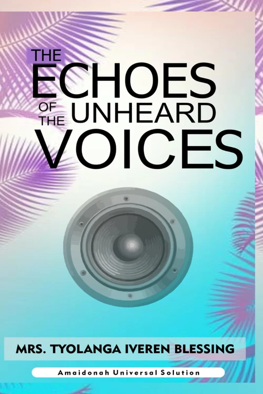 THE ECHOES OF THE UNHEARD VOICES: 1