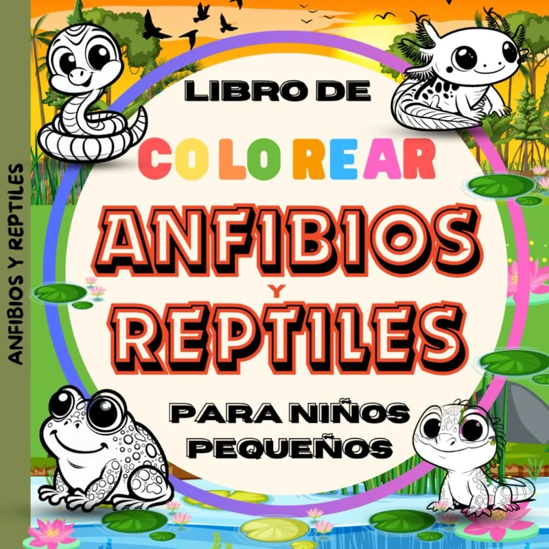 Anfibios y Reptiles ; Libro de colorear animales para niños pequeños de 2 a 5 años: Dibujos con Nombres en Español e Inglés , 19 dibujos o ... en Edad Preescolar y educacion bilingue