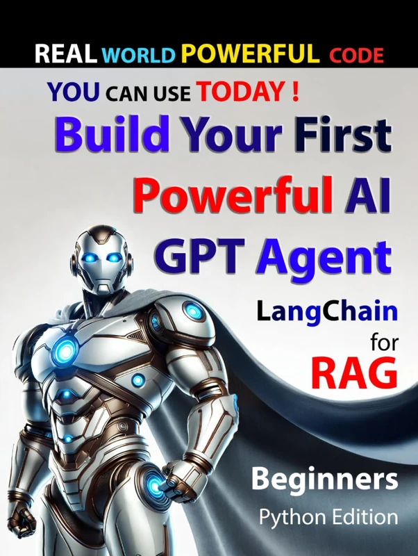 LangChain for RAG Beginners: Build Your First Powerful AI GPT Agent (Agents, GPTs, and Generative AI for Beginners)
