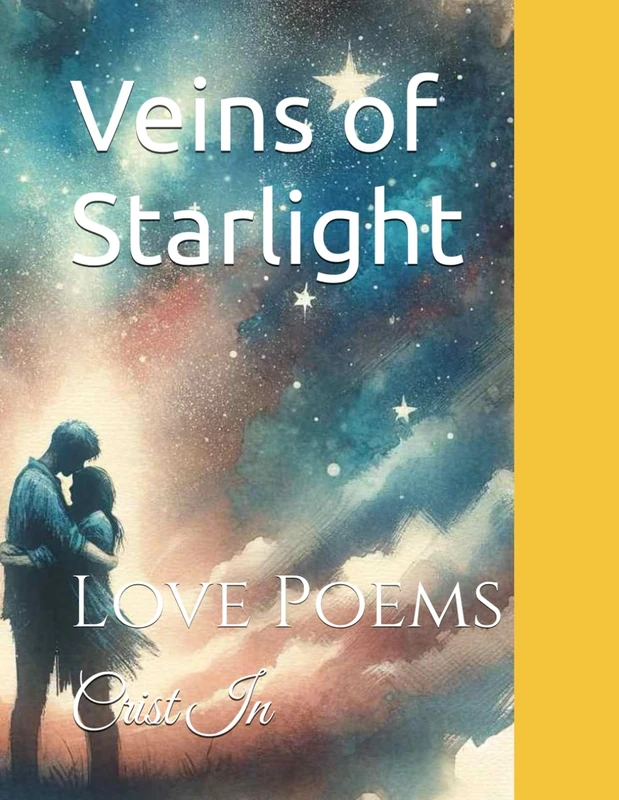Veins of Starlight: Love Poems
