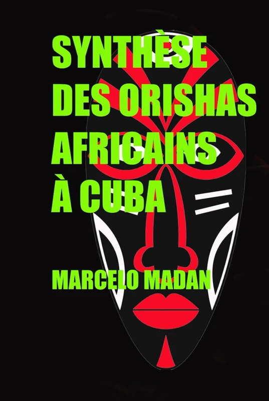 SYNTHÈSE DES ORISHAS AFRICAINS À CUBA