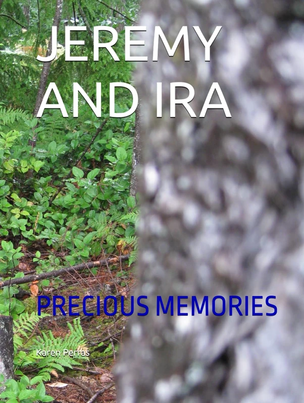 JEREMY AND IRA: PRECIOUS MEMORIES