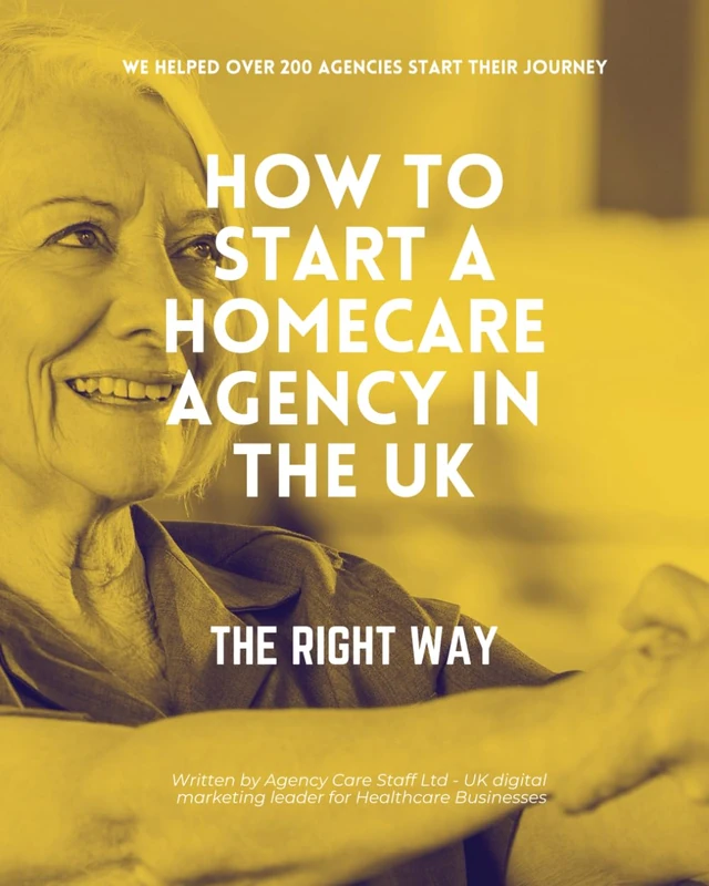 HOW TO START A HOMECARE AGENCY IN THE UK: The right way!