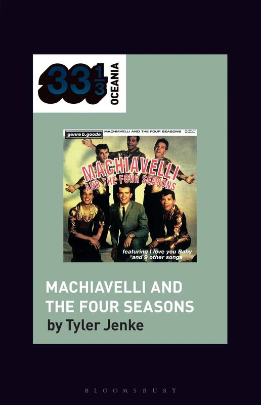 TISM's Machiavelli and the Four Seasons (33 1/3 Oceania)