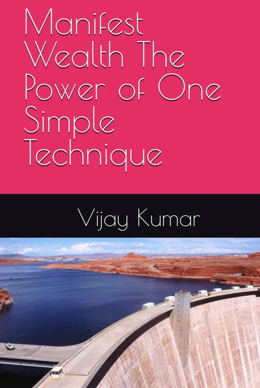 Manifest Wealth The Power of One Simple Technique