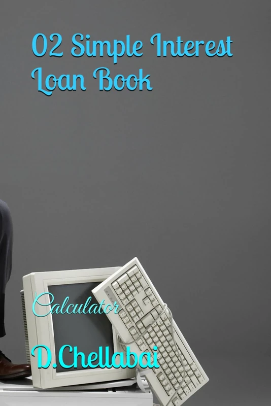 02 Simple Interest Loan Book: Calculator
