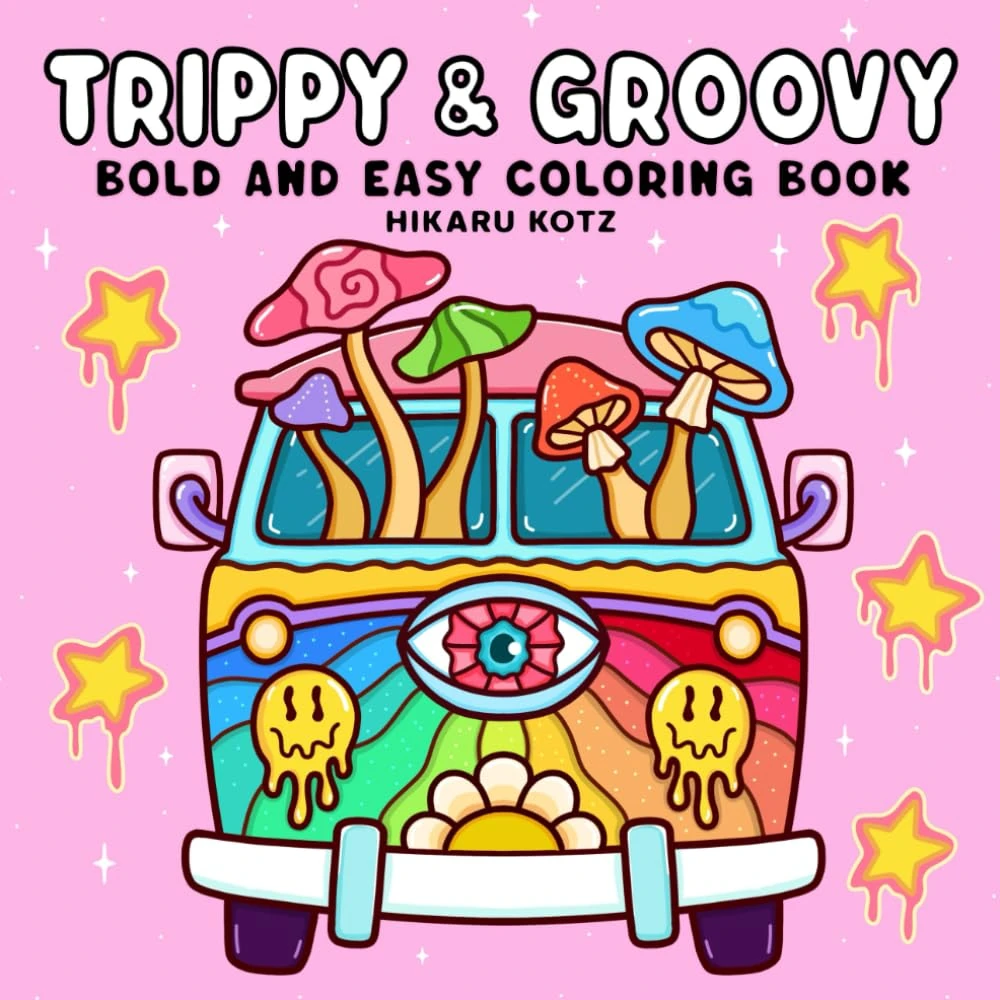 Trippy & Groovy: Psychedelic Coloring Book for Adults Featuring Mushrooms, Aliens, Magic Worlds and Illusions for Relaxation