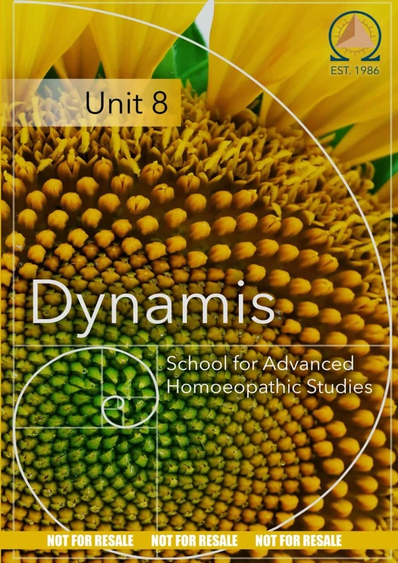 Unit EIGHT: Dynamis School for Advanced Homoeopathic Studies