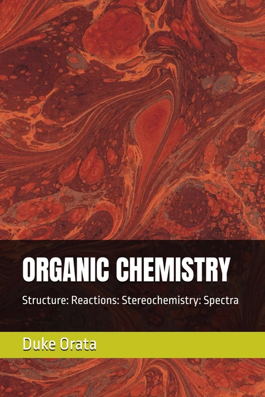 ORGANIC CHEMISTRY: Structure: Reactions: Stereochemistry: Spectra