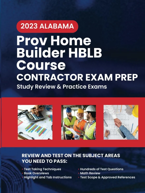 2023 Alabama PROV Home Builder HBLB Contractor Exam Prep: 2023 Study Review & Practice Exams