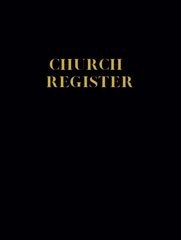 Church Register: Baby Dedications, Marriages, Burials & Water Baptisms