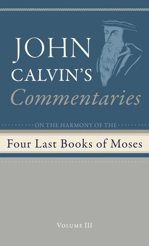 Commentaries on the Four Last Books of Moses Arranged in the Form of a Harmony, Volume 3