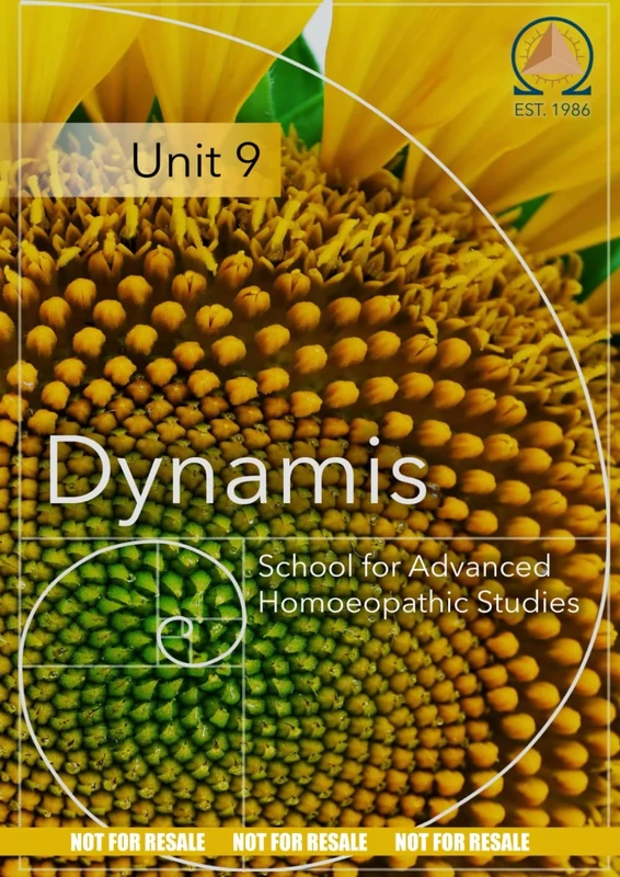 Unit NINE: Dynamis School for Advanced Homoeopathic Studies