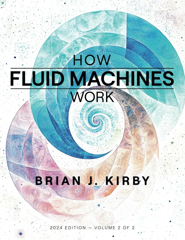 How Fluid Machines Work: 2024 Edition Volume 2 of 2