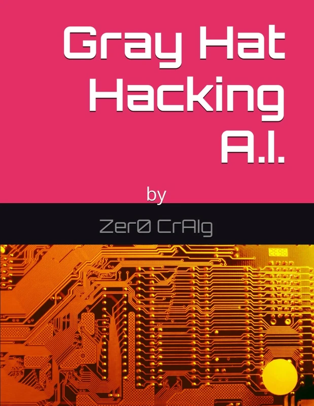 Gray Hat Hacking A.I. - Image 1