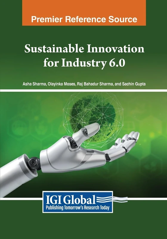 Sustainable Innovation for Industry 6.0 (Advances in Business Information Systems and Analytics)