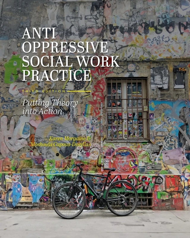 Anti-Oppressive Social Work Practice: Putting Theory Into Action