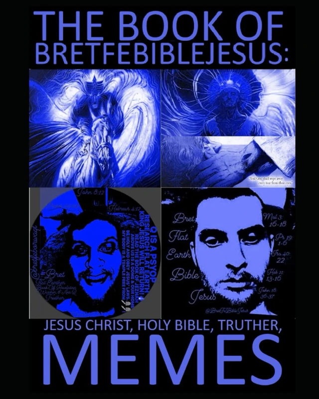 THE BOOK OF BRETFEBIBLEJESUS JESUS CHRIST, HOLY BIBLE, TRUTHER MEMES