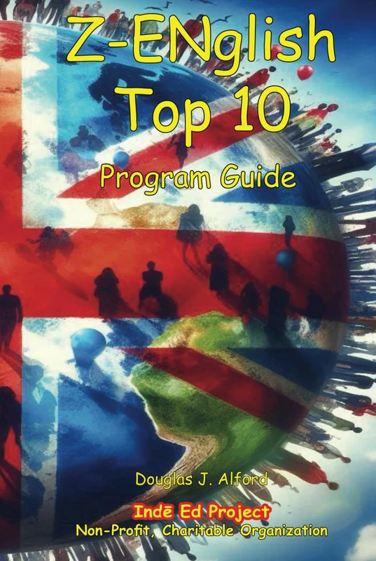 Z-ENglish Top 10 Program Guide (The Z-ENglish Program is for everyone who wants easy English!)