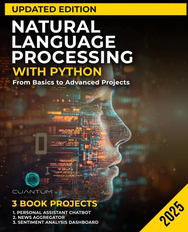 Natural Language Processing with Python Updated Edition: From Basics to Advanced Projects: Mastering Text Analysis, Machine Learning Models, and Chatbot Development (Mastering the AI Revolution)