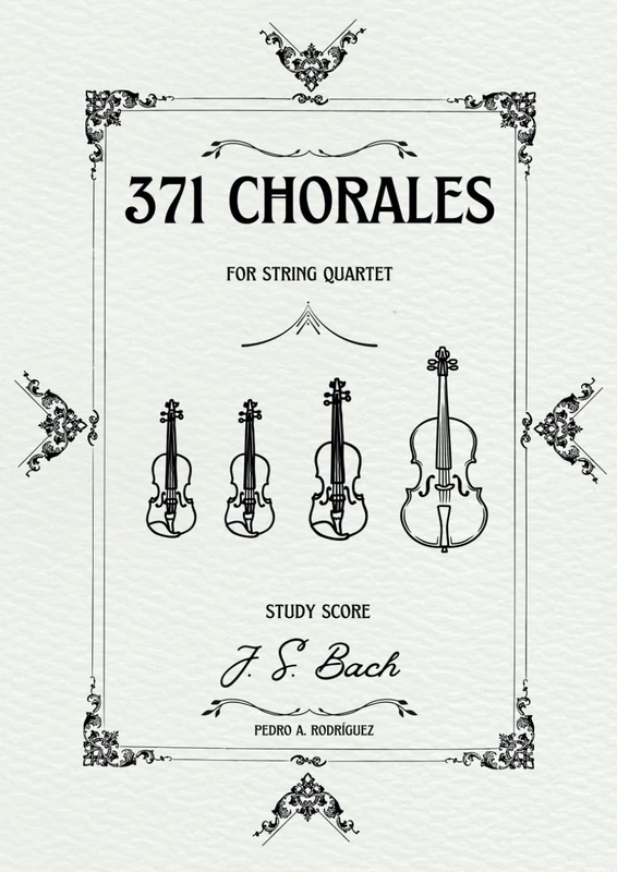 371 CHORALES FOR STRING QUARTET: STUDY SCORE