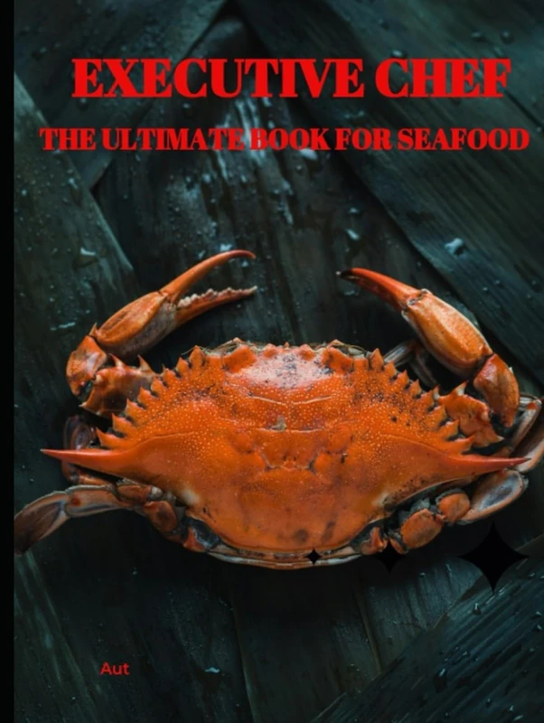 EXECUTIVE CHEF ULTIMATE BOOK ON SEAFOOD (EXECUTIVE CHEF SEAFOOD)