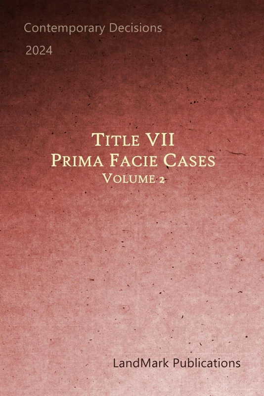 Title VII Prima Facie Cases: Volume 2