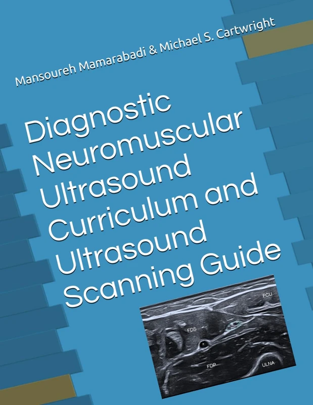 Diagnostic Neuromuscular Ultrasound Curriculum and Ultrasound Scanning Guide