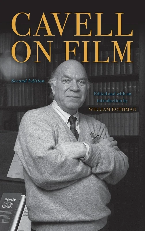 Cavell on Film, Second Edition (SUNY series, Horizons of Cinema)
