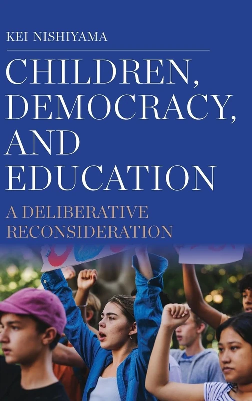 Children, Democracy, and Education: A Deliberative Reconsideration