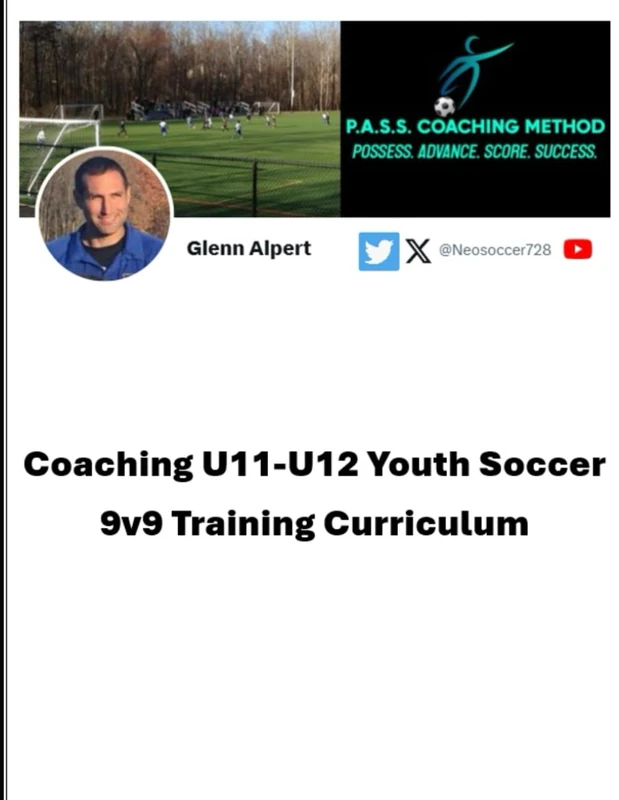 Coaching U11-U12 Youth Soccer: 9v9 Training Curriculum (Coaching Youth Soccer by Glenn Alpert) - Image 1