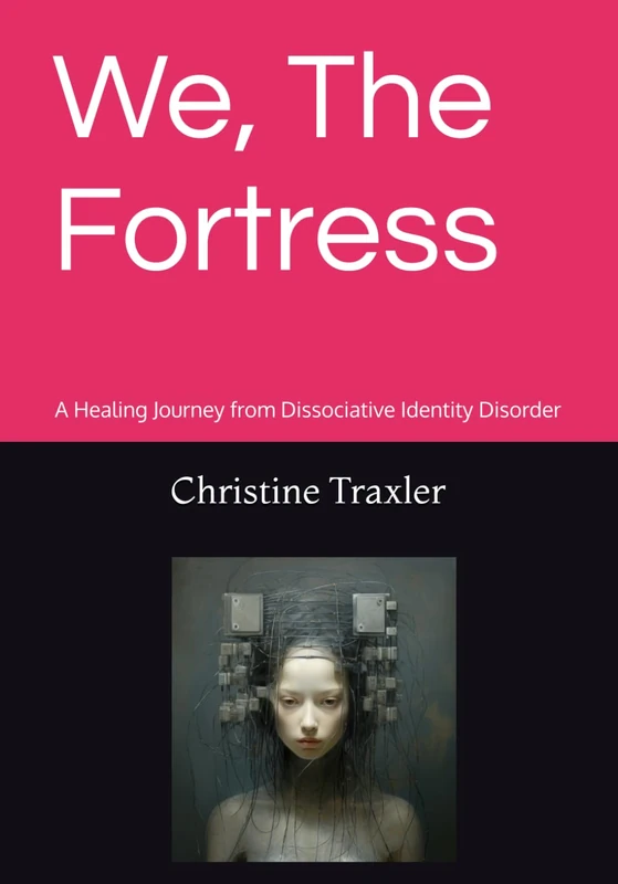 We, The Fortress: A Healing Journey from DID Book