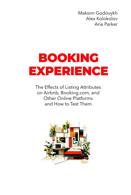 Booking Experience: The Effects of Listing Attributes on Airbnb, Booking.com, and Other Online Platforms and How to Test Them