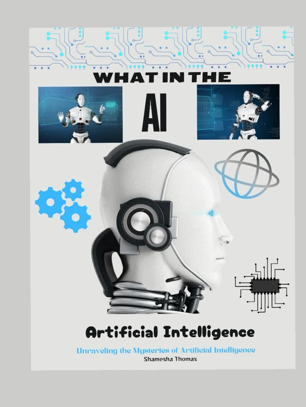 What In The AI ?: Unraveling the Mysteries of Artificial Intelligence - Image 1