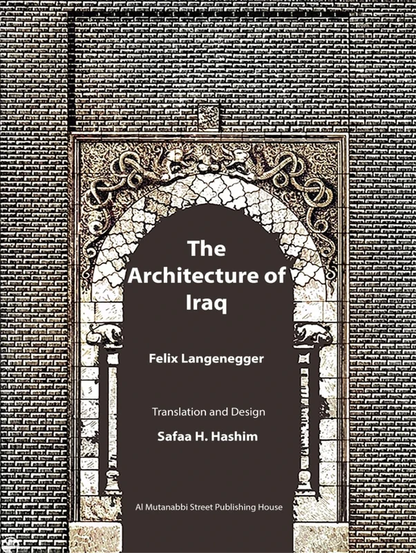 The Architecture of Iraq: Today's Babylonia (The Architectural Memory of Iraq) - Image 1