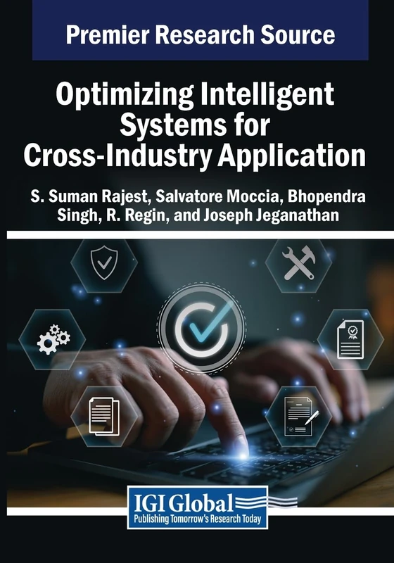 Optimizing Intelligent Systems for Cross-Industry Application (Advances in Computational Intelligence and Robotics)