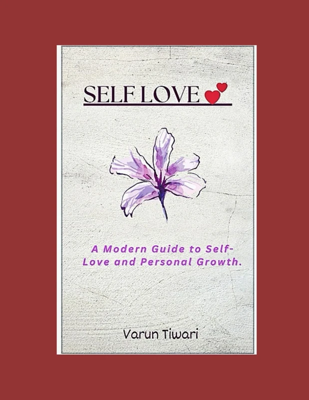 Embracing You: A Modern Guide to Self-Love and Personal Growth.