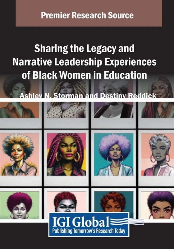 Sharing the Legacy and Narrative Leadership Experiences of Black Women in Education (Advances in Educational Marketing, Administration, and Leadership) - Image 1