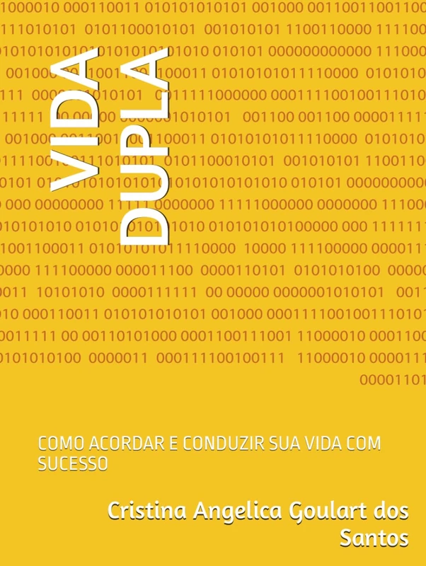 VIDA DUPLA: COMO ACORDAR E CONDUZIR SUA VIDA COM SUCESSO