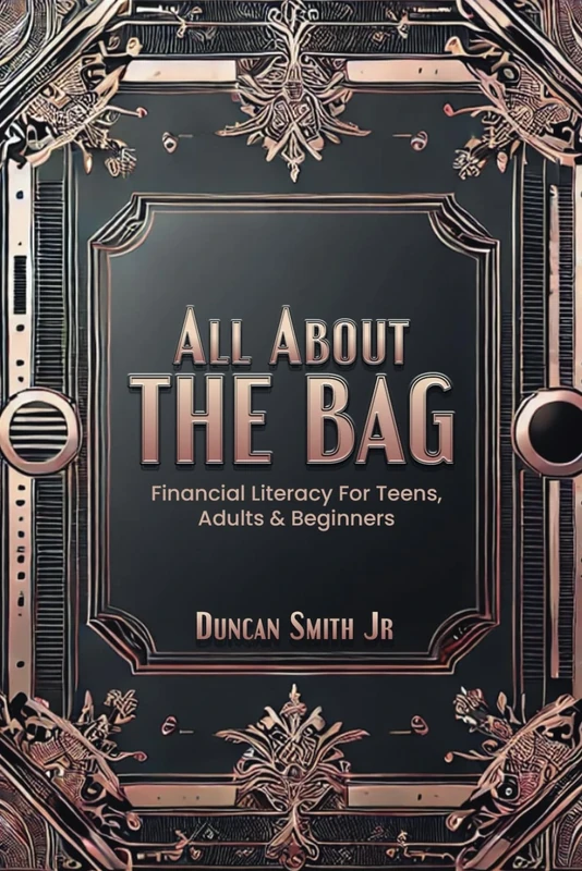 All About The Bag, Financial Literacy For Teens, Young Adults & Beginners