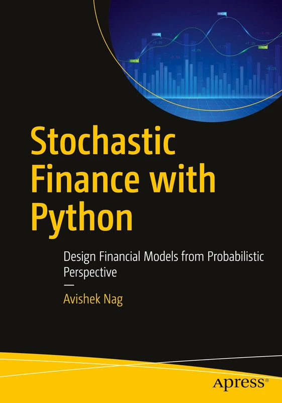 Stochastic Finance with Python: Design Financial Models from Probabilistic Perspective